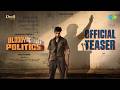 Bloody Politics - Official Teaser | Gautham Ram Karthik | Anchana Nethrun | Dhina Raghavan | Sam C.S