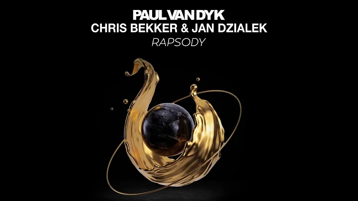 Paul van Dyk, Chris Bekker & Jan Dzialek - Rhapsody