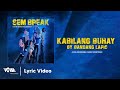 Kabilang Buhay - Bandang Lapis (Lyric Video) | Sem Break (A Viva One Original Series Soundtrack)