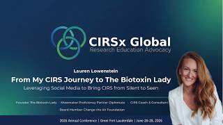 CIRSx2026 - From My CIRS Journey to The Biotoxin Lady
