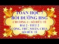 Toán học lớp 7 - Bồi dưỡng HSG - Chương 1 - Bài 2 - Cộng, trừ, nhân , chia số hữu tỉ - Tiết 2