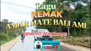 Lagu Kemak Amar Mate bali ami (Cpta/Vcl Atoy Borges)..