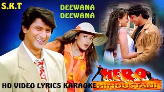 DEEWANA DEEWAANA MAIN TERA - HERO HINDUSTANI - HQ VIDEO LYRICS KARAOKE BY SAGAR