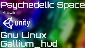 Psychedelic Space & Gallium_hud (Unity Engine)