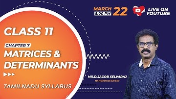 Class 11 (TN)| Mathematics | Matrices and Determinants | CHAPTER 7 |  D.Jacob Selvaraj | TN Syllabus