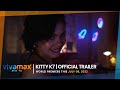 Kitty k7  official trailer  world premiere this july 8 exclusively on vivamax