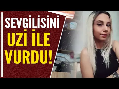 SEVGİLİSİNİ UZİ İLE VURDU!