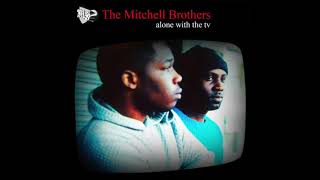 The Mitchell Brothers - Alone With The TV (Instrumental)