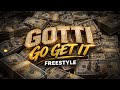 GOTTI – GO GET IT (FREESTYLE) 💰🔥
