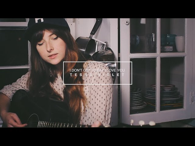 I Don't Get To Say I Love You | Tessa Violet class=