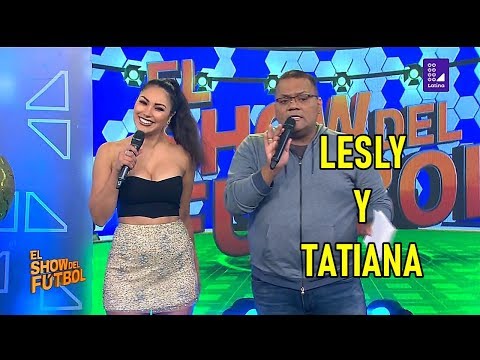 Lesly Reyna y Tatiana Castro-El show del fútbol