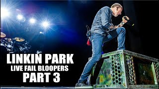 Linkin Park - Live fail moments Funny Bloopers  Part 3