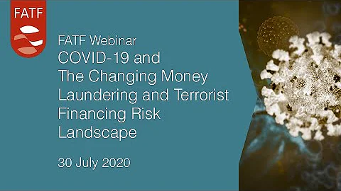 Covid-19 and the Changing Money Laundering and Terrorist Financing Risk Landscape