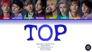 Stray Kids - TOP「 TÜRKÇE ALTYAZILI 」