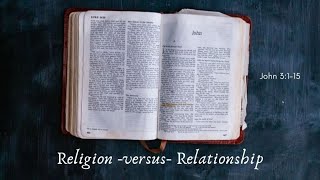 HCBC Online Service 1/31/21 -Religion Versus Relationship