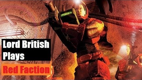 Lord British Plays Red Faction Intro (Tutorial and Cutscene)