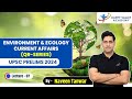 Enviornment  ecology current affairs  l  7  upsc pre 2024  naveen tanwar sir