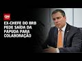 Defesa do ex-chefe do BRB pede saída da Papuda para colaboração | BASTIDORES CNN