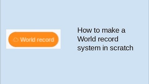 How to make a world record system in scratch | In 3 minutes!