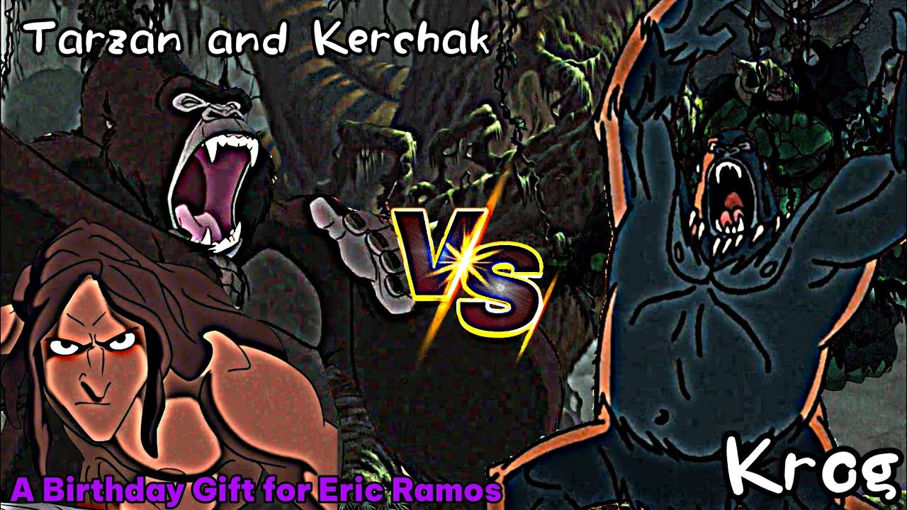 Tarzan and Kerchak Vs. Krog (A Birthday Gift for @Eric Ramos)