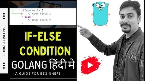 13. IF-ELSE condition in golang ||@codingconcepts663 || #golang #ifelsestatement #ifelse #coding