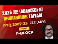 P-BLOCK @JEE ADVANCED 2007 to 2025 @Deeksha# Jodhpur# Mission AIR-1 parishram की पराकाष्ठा