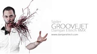 Spiler - Groovejet Damjan Eltech RMX Teaser!