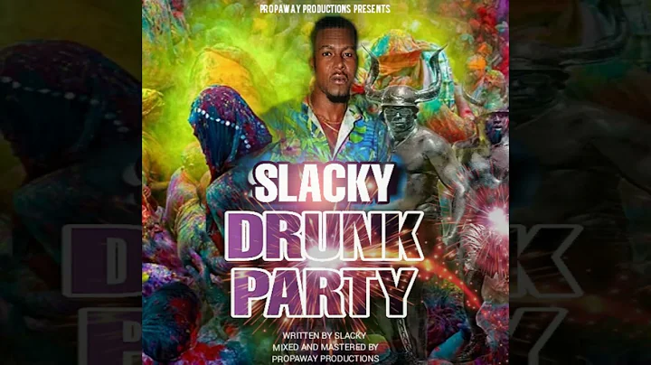 Slacky - Drunk Party (Mas Life Riddim) Soca 2022