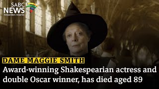 British actress, Dame Maggie Smith dies aged 89