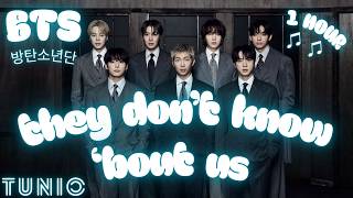 BTS (방탄소년단) - THEY DON'T KNOW 'BOUT US 💜 1 HOUR EDIT 💜 LONG LOOP VERSION 💜