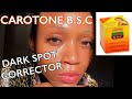 Carotone B.S.C Review | Creams for Dark Spots and Pigmentation | Mistakes to avoid