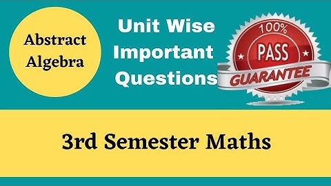 Degree 3rd sem maths important questions *Abstract Algebra imp questions #bscmaths  #semesterexams