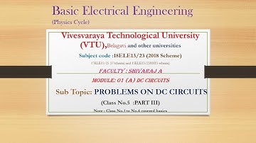 Introduction to Electrical Engineering|VTU| Problems on DC ciruits PART-III|22ESC142/242|Module 1