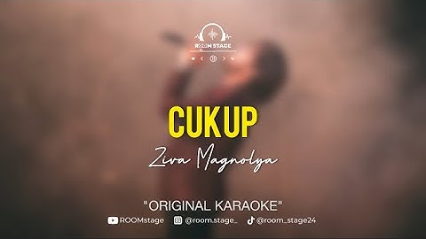 ZIVA MAGNOLYA-Cukup (Original Karaoke)