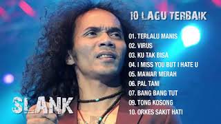 10 LAGU TERBAIK   SLANK SEPANJANG MASA