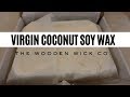 Virgin coconut soy from Wooden Wick Co : Part one