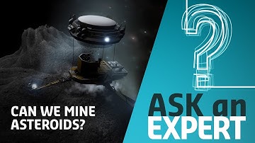 Can We Mine Asteroids? | Ask an Expert