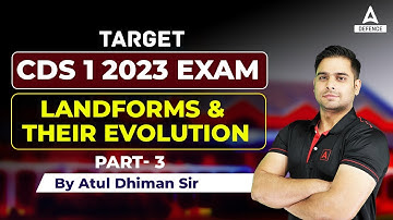 Target CDS 1 2023 | G.K - Landforms ( Part-03 )  | CDS G.K Classes 2023 | By Atul Dhiman Sir