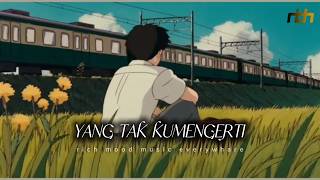 Yang Tak Kumengerti | Rich Mood Music Everywhare #music #richmusic