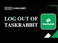 How to Log Out of Taskrabbit