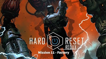 Hard Reset Redux (PC) Mission 11 - Factory hard difficulty playthrough