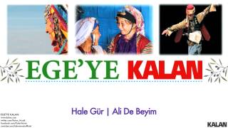 Hale Gür - Ali De Beyim - [ Ege'ye Kalan © 2015 Kalan Müzik ] Resimi