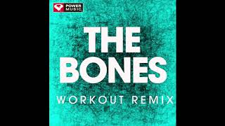 The Bones (Workout Remix)