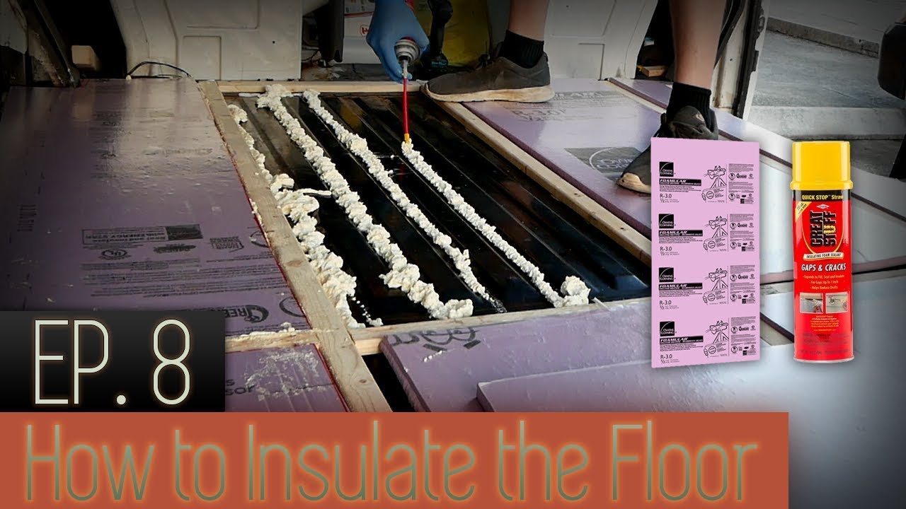 How to Insulate the Floor | DIY Van Conversion - YouTube