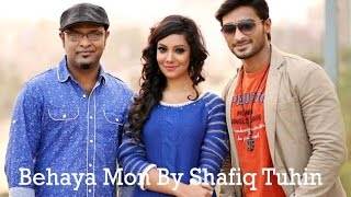 Behaya Mon By Shafiq Tuhin (Music Video)