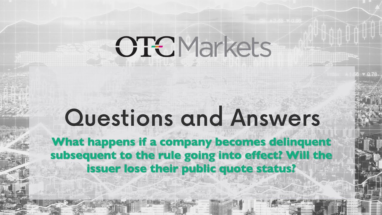 OTC Markets: Rule 15c2-11 Amendments FAQs - OTC Markets Blog