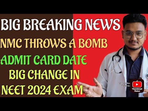 Big Breaking News Neet 2024 Aspirants|Nmc Throws a Bomb🙄Neet 2024 Admit Card Date Revealed #neet
