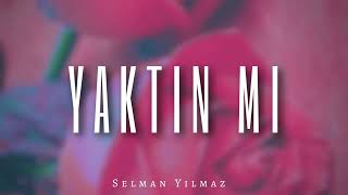 Selman Yılmaz - Yaktın Mı ( Remix ) Resimi