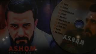 Ahmad Xalil - Full Album ( A.S.H.Q.M ) All Tracks