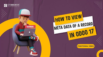 How to View Meta Data of a Record in Odoo 17 | Odoo 17 Features